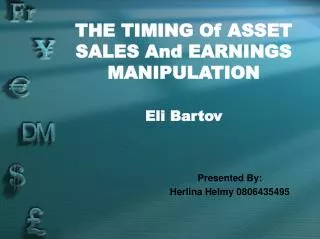 THE TIMING Of ASSET SALES And EARNINGS MANIPULATION Eli Bartov