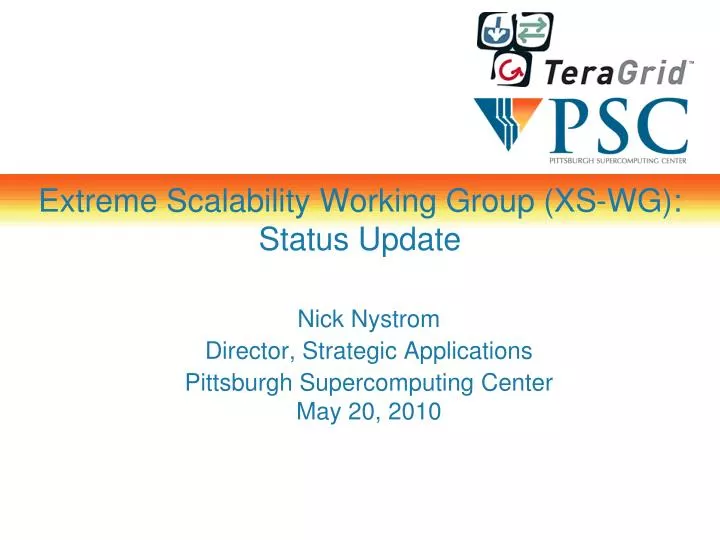 extreme scalability working group xs wg status update