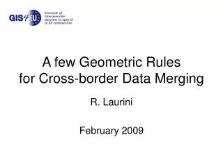 A few Geometric Rules for Cross-border Data Merging