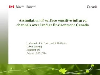 Assimilation of surface sensitive infrared channels over land at Environment Canada