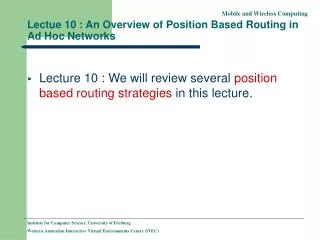 Lectue 10 : An Overview of Position Based Routing in Ad Hoc Networks