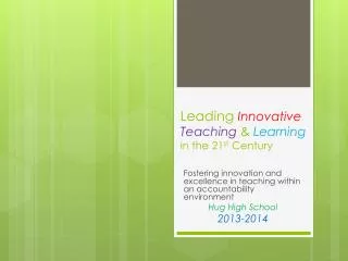 Leading Innovative Teaching &amp; Learning in the 21 st Century