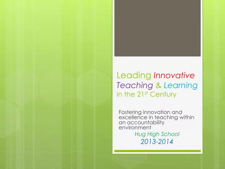 leading innovative teaching learning in the 21 st century