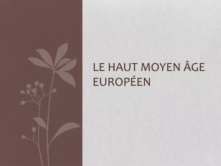 le haut moyen ge europ en