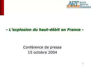 l explosion du haut d bit en france