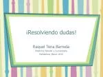 ¡Resolviendo dudas! - slide 1