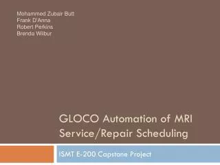 GLOCO Automation of MRI Service/Repair Scheduling
