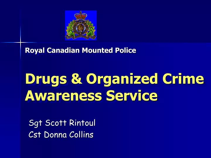 royal canadian mounted police drugs organized crime awareness service