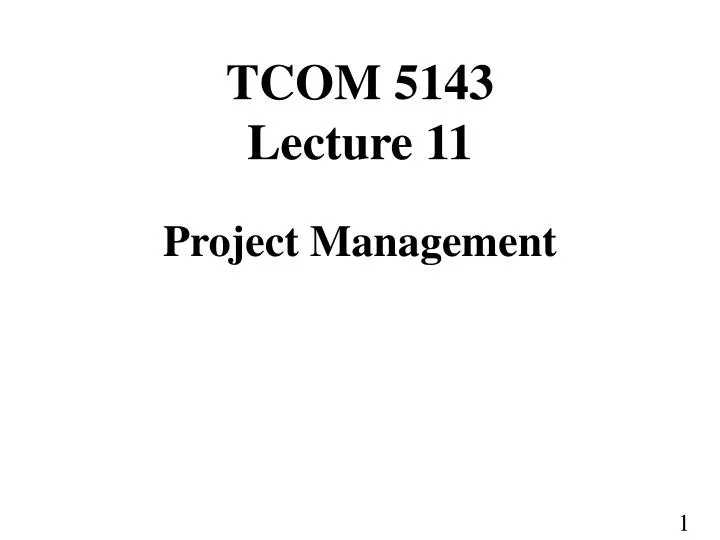 tcom 5143 lecture 11