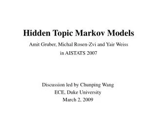 Hidden Topic Markov Models Amit Gruber, Michal Rosen-Zvi and Yair Weiss in AISTATS 2007