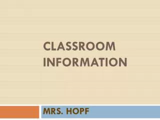 CLASSROOM INFORMATION