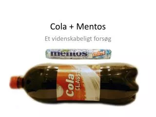 cola mentos