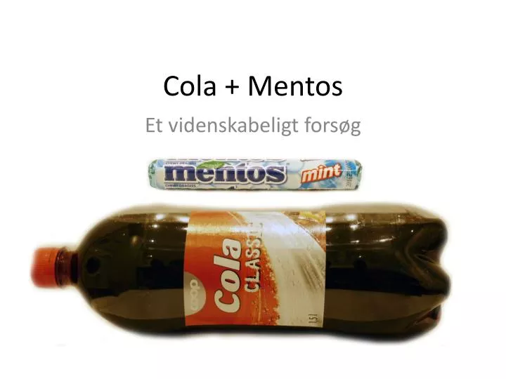 cola mentos