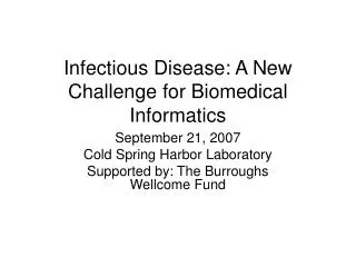 Infectious Disease: A New Challenge for Biomedical Informatics