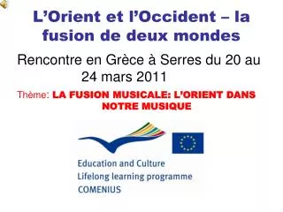 l orient et l occident la fusion de deux mondes
