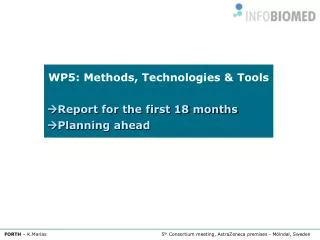 WP5: Methods, Technologies &amp; Tools ? Report for the first 18 months ? Planning ahead