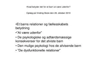 hvad betyder det for et barn at v re udenfor opl g p vinding skole den 28 oktober 2010