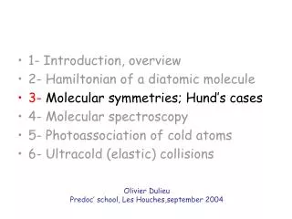 1- Introduction, overview 2- Hamiltonian of a diatomic molecule