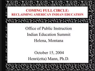 COMING FULL CIRCLE: RECLAIMING AMERICAN INDIAN EDUCATION