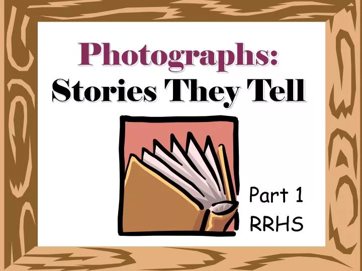 photographs stories they tell