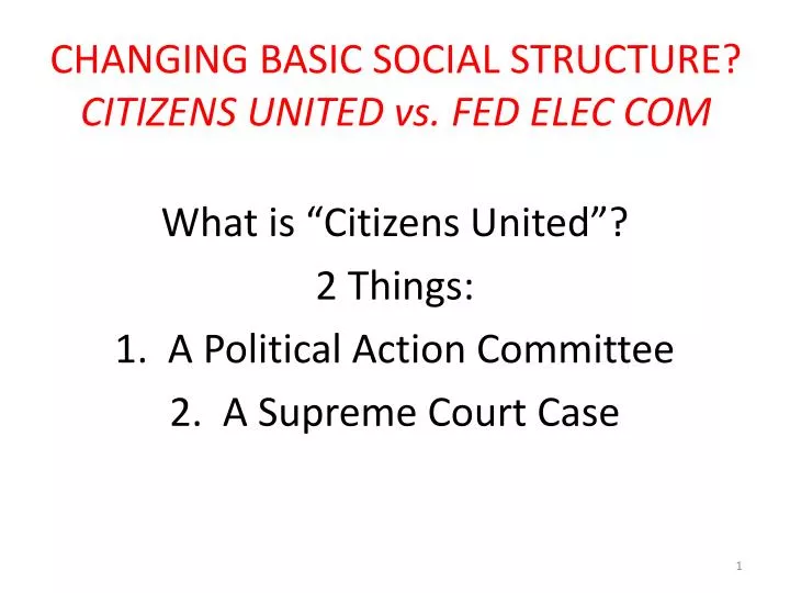 changing basic social structure citizens united vs fed elec com