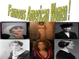 Famous American Women !