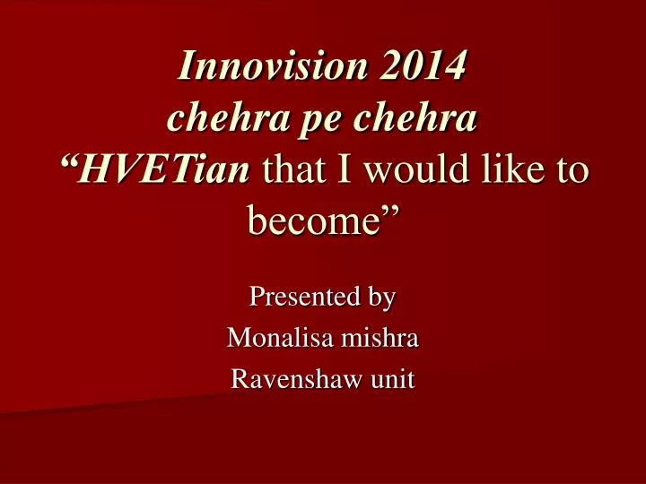 innovision 2014 chehra pe chehra hvetian that i would like to become