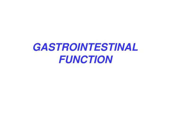 gastrointestinal function