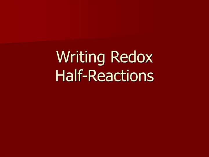 writing redox half reactions