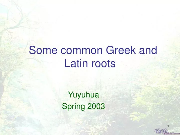 some common greek and latin roots