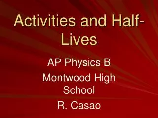 Activities and Half-Lives