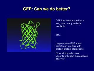 GFP: Can we do better?