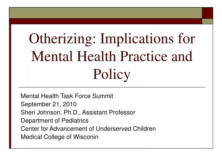 otherizing implications for mental health practice and policy