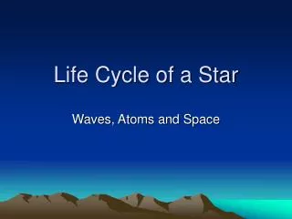 Life Cycle of a Star