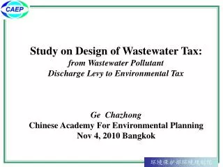 Study on Design of Wastewater Tax: from Wastewater Pollutant Discharge Levy to Environmental Tax