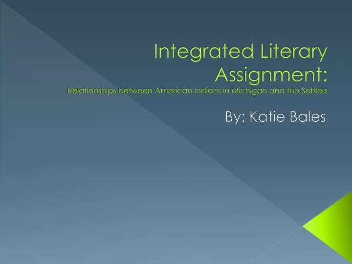 integrated literary assignment relationships between american indians in michigan and the settlers