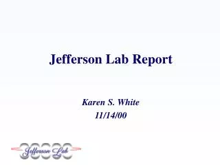 Jefferson Lab Report