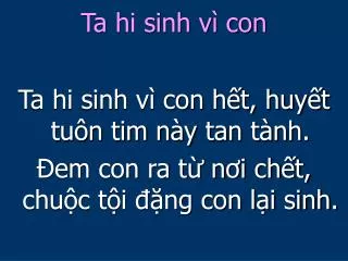 ta hi sinh v con