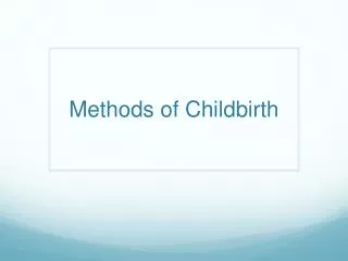 Methods of Childbirth