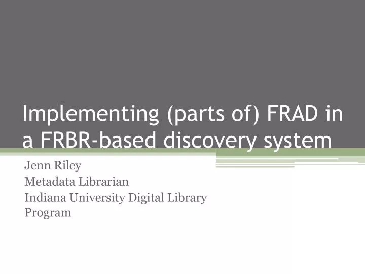 implementing parts of frad in a frbr based discovery system