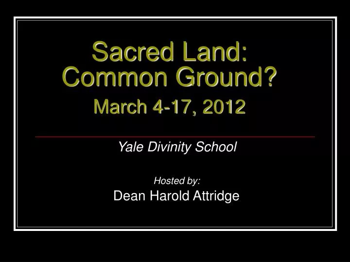sacred land common ground march 4 17 2012