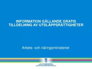 INFORMATION GÄLLANDE GRATIS TILLDELNING AV UTSLÄPPSRÄTTIGHETER