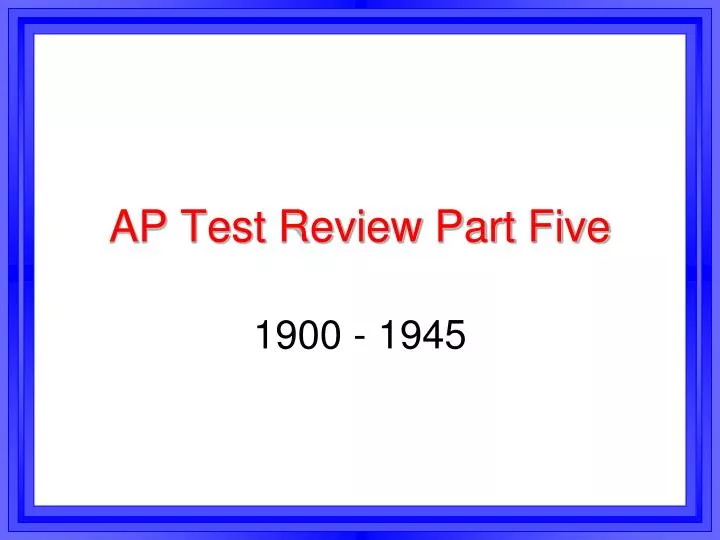 ap test review part five