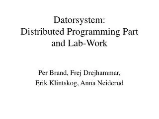 Datorsystem: Distributed Programming Part and Lab-Work