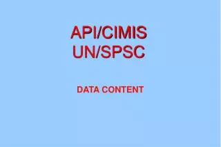 API/CIMIS UN/SPSC