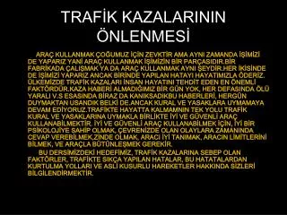 traf k kazalarinin nlenmes