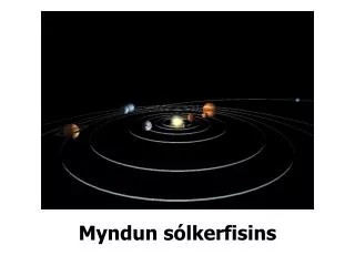 myndun s lkerfisins