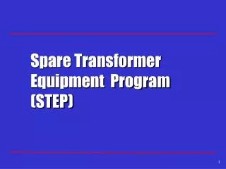 Spare Transformer Equipment Program (STEP)