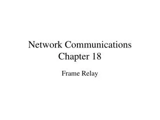 Network Communications Chapter 18