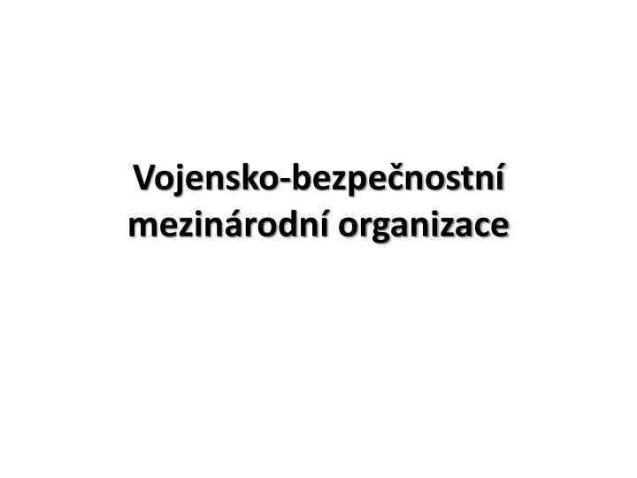 vojensko bezpe nostn mezin rodn organizace